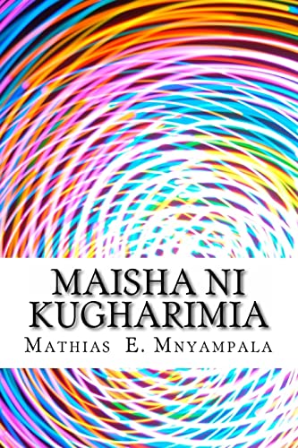 Beispielbild fr Maisha Ni Kugharimia (Swahili Edition) zum Verkauf von Lucky's Textbooks