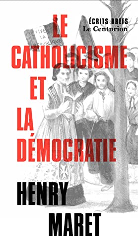 Stock image for Le catholicisme et la dmocratie [Broch] Maret, Henry et Palacio, Franois for sale by BIBLIO-NET