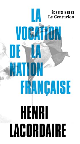 Beispielbild fr Discours sur la vocation de la nation franaise [Broch] Lacordaire, Henri-Dominique et Silly, Renaud zum Verkauf von BIBLIO-NET