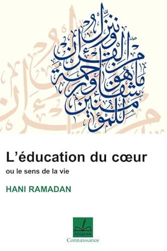 9791092883053: Education du coeur ou le sens de la vie (L')