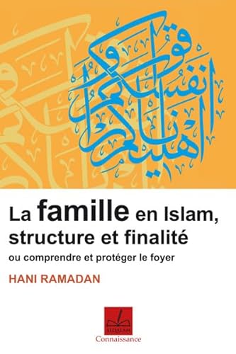 Beispielbild fr Famille en Islam, structure et finalit ou comprendre et protger le foyer (La) zum Verkauf von medimops