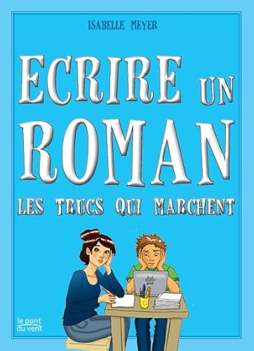 Imagen de archivo de Ecrire un roman [Broch] Meyer, Isabelle a la venta por BIBLIO-NET