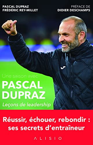 Stock image for Une saison avec Pascal Dupraz : Leons de leadership for sale by medimops