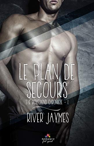 Stock image for Le plan de secours: The Boyfriend chronicles for sale by medimops