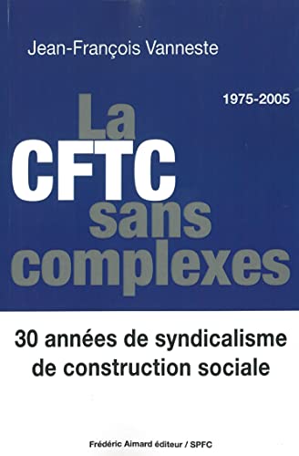 Beispielbild fr La CFTC sans complexes zum Verkauf von medimops