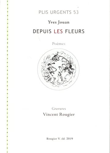 Stock image for Depuis les fleurs [Broch] Jouan, Yves et Rougier, Vincent for sale by BIBLIO-NET