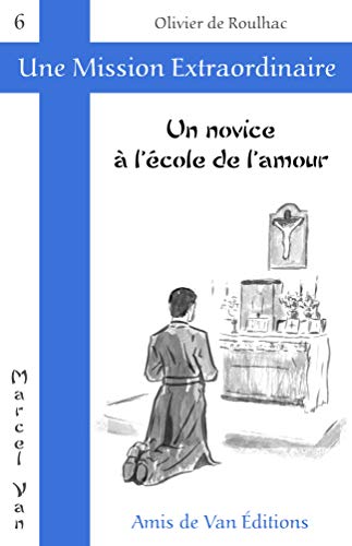Imagen de archivo de Un novice  l'cole de l'amour [Broch] Roulhac, Olivier de a la venta por BIBLIO-NET