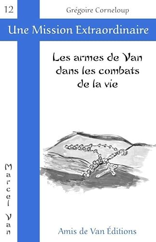 Beispielbild fr Les armes de Van dans les combats de la vie zum Verkauf von Ammareal