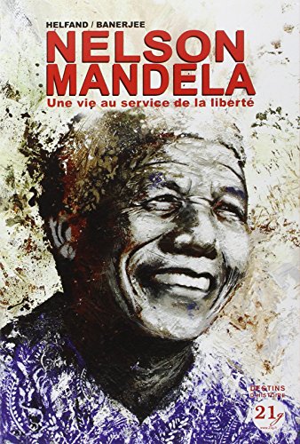 Beispielbild fr Nelson Mandela : Une vie au service de la libert zum Verkauf von medimops