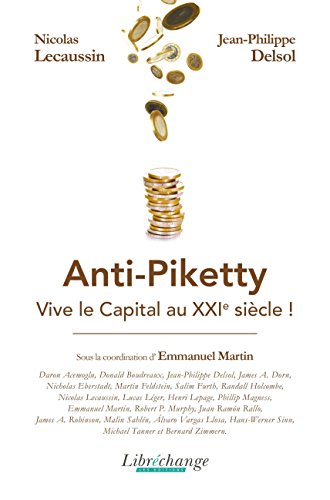 Beispielbild fr Anti-Piketty : Vive le Capital au XXIe sicle ! zum Verkauf von medimops