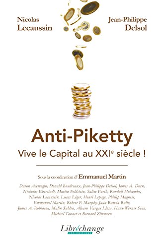 9791093166063: Anti-Piketty: Vive le Capital au XXIe sicle !