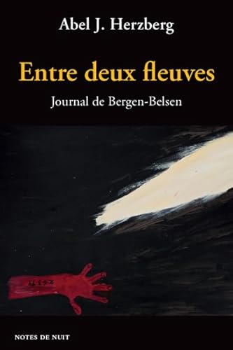 Beispielbild fr Entre deux fleuves: Journal de Bergen-Belsen zum Verkauf von Gallix