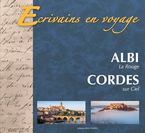 Stock image for Ecrivains en voyage: Albi la rouge & Cordes sur ciel [Broch] Jean-Paul, AZAM for sale by BIBLIO-NET