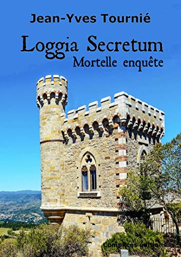 Beispielbild fr Loggia Secretum : Mortelle Enqute zum Verkauf von RECYCLIVRE