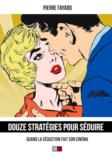 Beispielbild fr Douze stratgies pour sduire: Quand la sduction fait son cinma. zum Verkauf von Ammareal