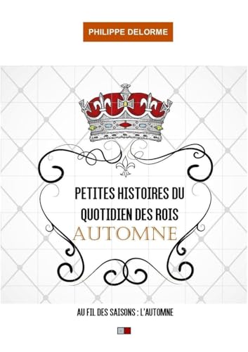 Beispielbild fr Petites histoires du quotidien des rois - automne: Au fil des saisons : l'automne zum Verkauf von medimops