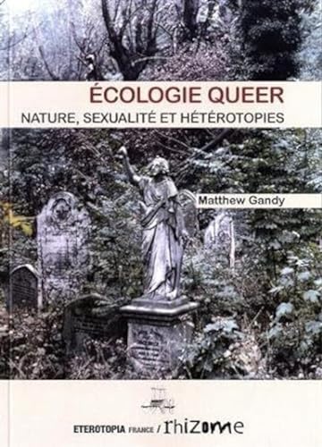 Stock image for Ecologie Queer, Nature, Sexualite Et Heterotopie: Nature, sexualit et htrotopies for sale by Gallix