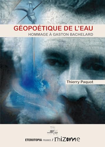 Stock image for Geopoetique De L'Eau, Hommage A Gaston Bachelard for sale by Gallix