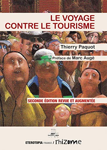 Stock image for Le voyage contre le tourisme: 2me dition revue et augmente for sale by Gallix