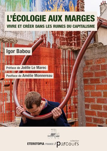 Stock image for L'cologie aux marges : Vivre et crer dans les ruines du capitalisme for sale by medimops