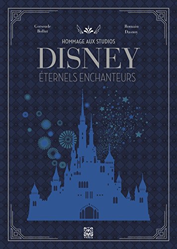 9791093376868: Hommage aux Studios Disney: Eternels enchanteurs (YNI.HOMMAGE)