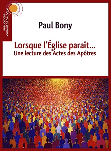 Stock image for Lorsque l'glise parat.: Une lecture des Actes des Aptres for sale by Gallix