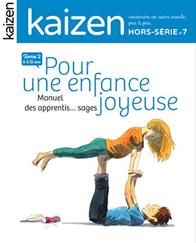 Beispielbild fr Kaizen, Hors-srie N, 7 : Pour Une Enfance Joyeuse : Tome 2 zum Verkauf von RECYCLIVRE