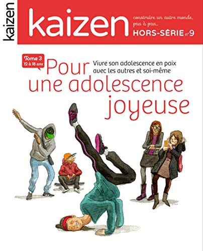 Beispielbild fr Kaizen, Hors-srie, N 9. Pour Une Adolescence Joyeuse : Vivre Son Adolescence En Paix Avec Les Autr zum Verkauf von RECYCLIVRE