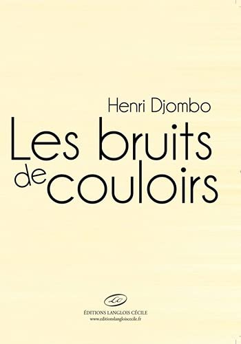 Stock image for Les Bruits De Couloirs : Drame En Cinq Tableaux for sale by RECYCLIVRE