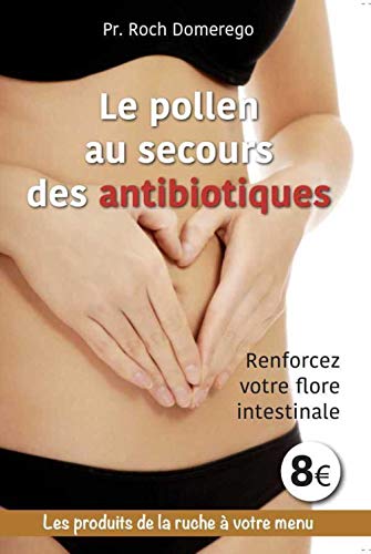 Stock image for Le pollen au secours des antibiotiques for sale by medimops