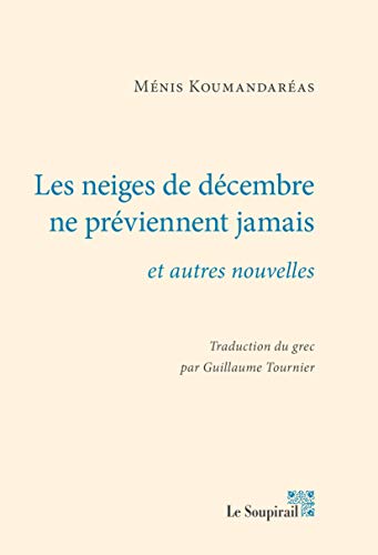 Stock image for Les Neiges De Dcembre Ne Prviennent Jamais : Et Autres Nouvelles for sale by RECYCLIVRE