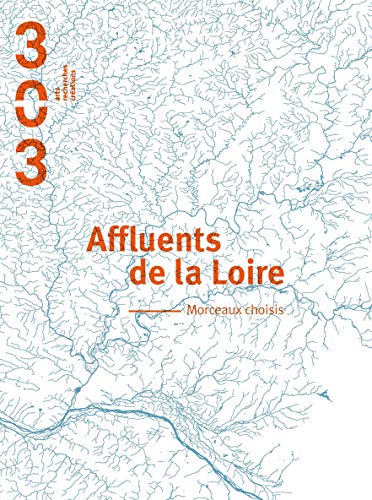 9791093572000: Affluents de la Loire: Morceaux choisis