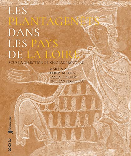 Beispielbild fr Les Plantagents dans les Pays de la Loire: Les Plantagents dans les Pays de la Loire zum Verkauf von Gallix