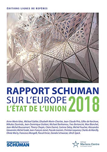 Beispielbild fr Etat de l'Union 2018 : Rapport Schuman sur l'Europe zum Verkauf von Ammareal