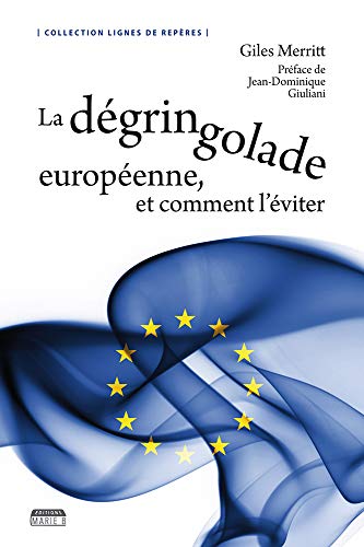 Beispielbild fr La dgringolade europenne, et comment l'viter zum Verkauf von medimops