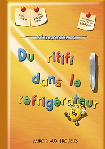 Imagen de archivo de Du rififi dans le rfrigrateur : adapt aux lecteurs dyslexiques a la venta por Ammareal