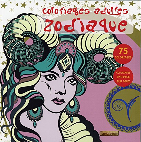 Beispielbild fr Coloriages adultes Zodiaque - 75 coloriages zum Verkauf von Ammareal