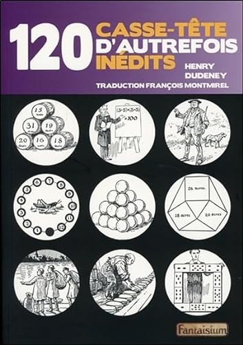 Stock image for 120 casse-tte d'autrefois indits [Broch] Dudeney, Henry E. for sale by BIBLIO-NET