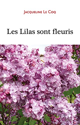 Beispielbild fr Les Lilas sont fleuris zum Verkauf von medimops