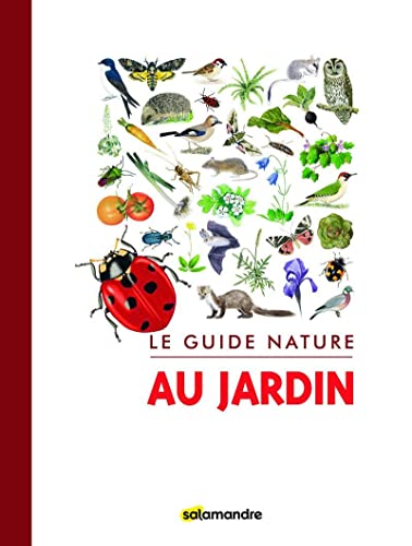 Beispielbild fr Le Guide nature au jardin zum Verkauf von Librairie Th  la page