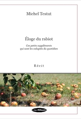 Imagen de archivo de Eloge Du Rabiot : Ces Petits Supplments Qui Sont Les Volupts Du Quotidien a la venta por RECYCLIVRE