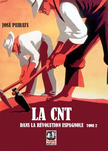 Beispielbild fr CNT dans la rvolution espagnole T02 (La): Tome 2 zum Verkauf von Gallix