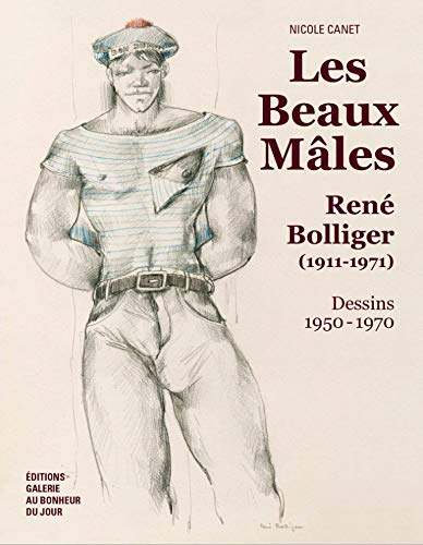 9791093837079: Les Beaux Mles / The Handsome Studs / Ren Bolliger - Dessins 1950-1970 / French English