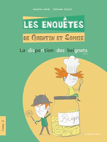 Stock image for Les enqutes de Quentin et Sophie, Tome 3 : La disparition des beignets for sale by Librairie Th  la page