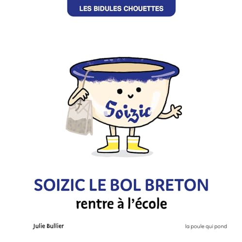Imagen de archivo de LES BIDULES CHOUETTES - SOIZIC LE BOL BRETON RENTRE  L'COLE a la venta por EPICERIE CULTURELLE