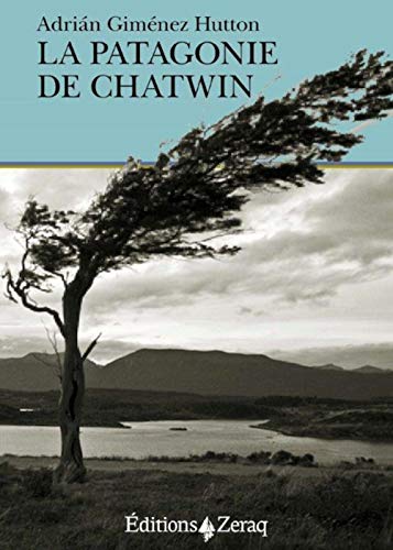 9791093860091: La Patagonie de Chatwin