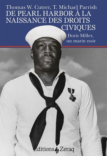 Beispielbild fr De Pearl Harbor  La Naissance Des Droits Civiques : Doris Miller, Un Marin Noir zum Verkauf von RECYCLIVRE