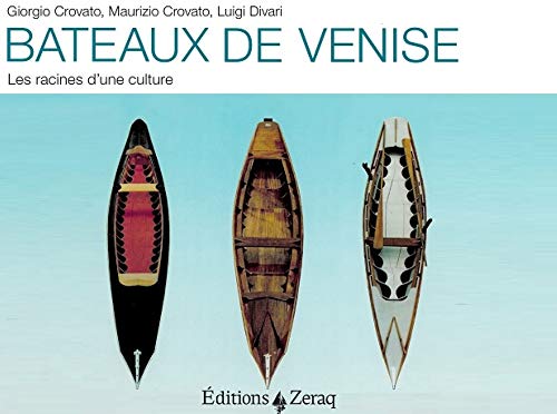 Beispielbild fr Bateaux de Venise : Les racines d'une culture zum Verkauf von medimops