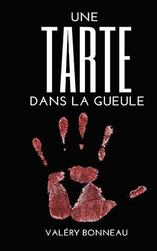 Stock image for Une tarte dans la gueule (French Edition) for sale by Lucky's Textbooks