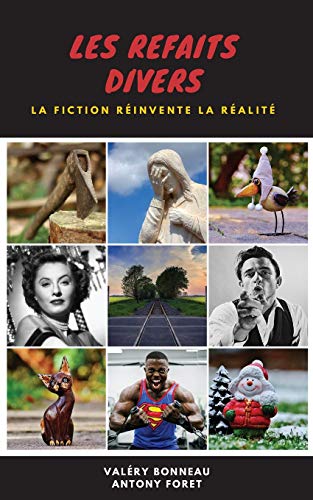 Stock image for Les Refaits Divers: La fiction rinvente la ralit (French Edition) for sale by Lucky's Textbooks